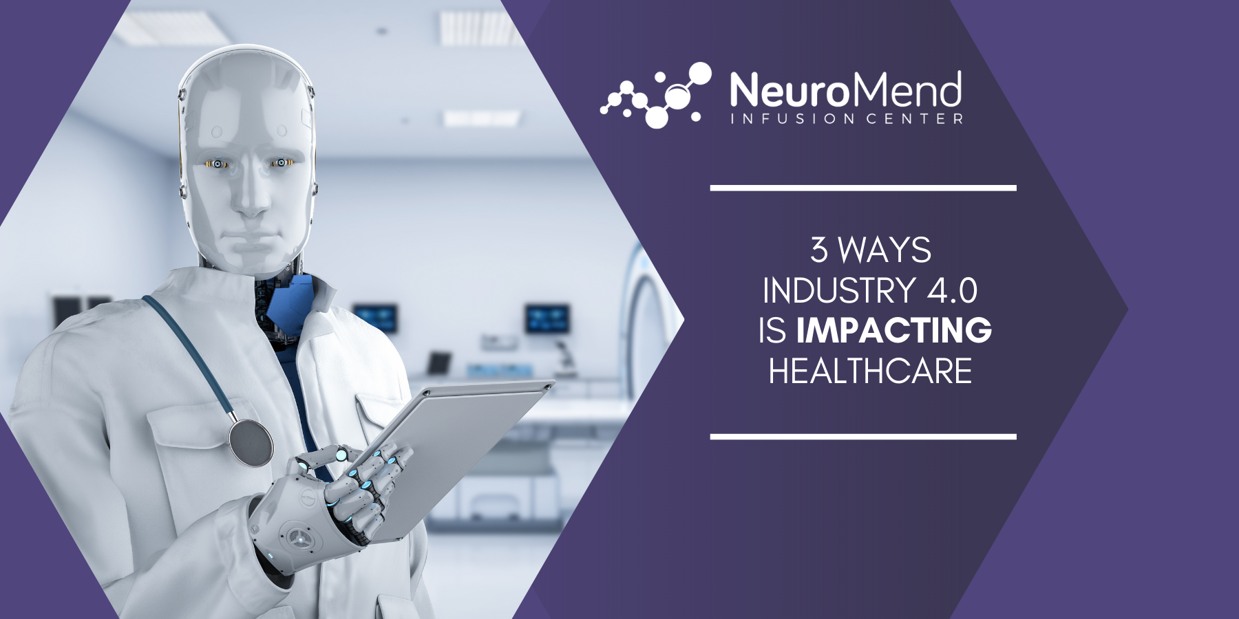 3 Ways Industry 4.0 is Impacting Healthcare | Neuromend
