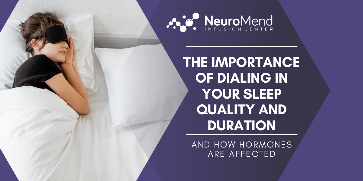 Sleep and Hormones | NeuroMend Infusion Center