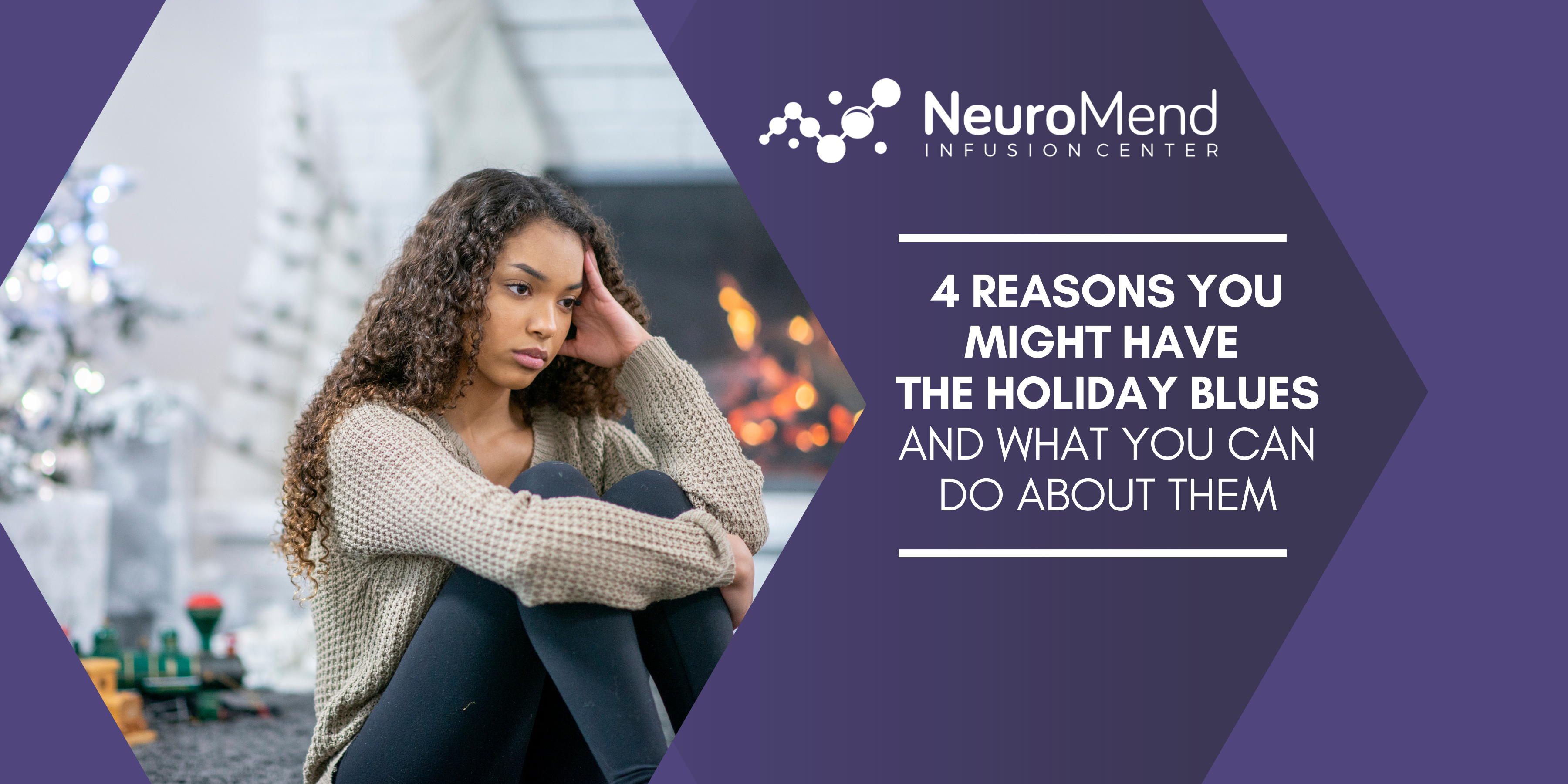 4 Reasons You Might Have the Holiday Blues and What You Can Do About Them